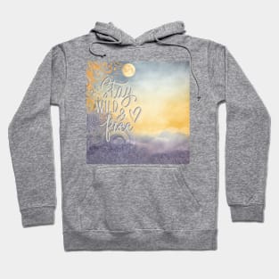 Stay Wild and Free Hoodie